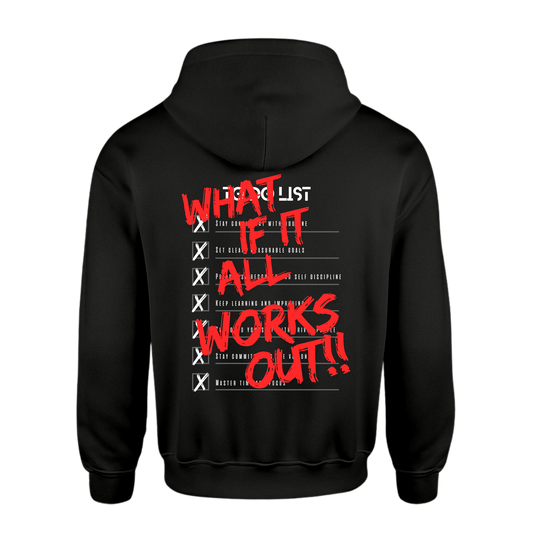 “What If It All Works Out” Hoodie
