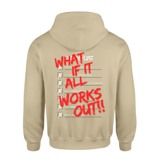 “What If It All Works Out” Hoodie